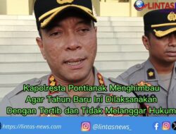Kapolresta Pontianak : Akan Berlakukan One Way System Disebagian Ruas Jalan Pontianak Pada Malam Tahun Baru 2025
