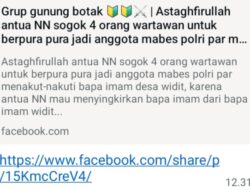 Beredarnya Salah Satu Postingan Di Info Grup Gunung Botak Yang Bertuliskan ” Astaghfirullah Antua NN Sogok 4 Orang Wartawan Berpura – Pura Jadi Anggota Mabes Polri
