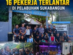 LANAL KETAPANG HADIR UNTUK RAKYAT: POSAL DELTA PAWAN BANTU PULANGKAN 16 PEKERJA TERLANTAR DI PELABUHAN SUKABANGUN