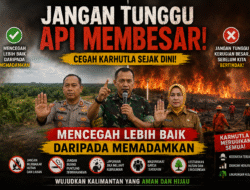CEGAH KARHUTLA SEBELUM MELEDAK ! Satgas Sambas: Masyarakat Garda Terdepan Jaga Kalimantan Tetap Hijau