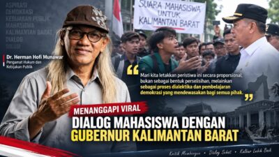 Viral Dialog Mahasiswa dan Gubernur Kalbar, Herman Hofi: Jangan Terburu-buru Menilai dari Sisi Negatif