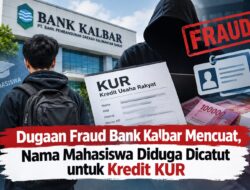 Dugaan Fraud Bank Kalbar Mencuat, Nama Mahasiswa Diduga Dicatut untuk Kredit KUR